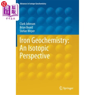海外直订Iron Geochemistry: An Isotopic Perspective 铁地球化学：同位素观点