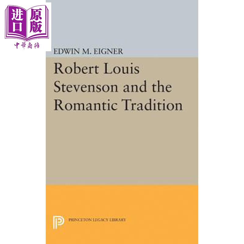 预售 罗伯特 路易斯 史蒂文森和浪漫传统 Robert Louis Stevenson and the Romantic Tradition Edwin M Eigner【中商原版】