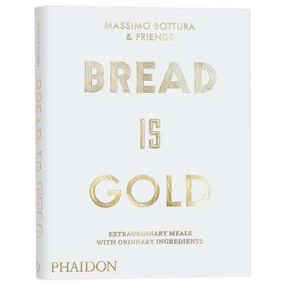 面包是黄金 英文原版 Bread is Gold Massimo Bottura 烹调艺术 美食烹调