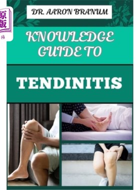 海外直订医药图书Knowledge Guide to Tendinitis: Essential Manual To Effective Treatments, Exercis 知识指南肌腱炎：基