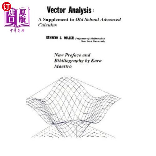 海外直订Vector Analysis: A Supplement to Old School Advanced Calculus 向量分析：旧式高等微积分的补充