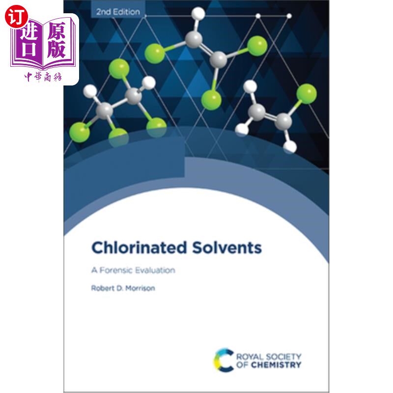 海外直订Chlorinated Solvents: A Forensic Evaluation 氯化溶剂：法医鉴定