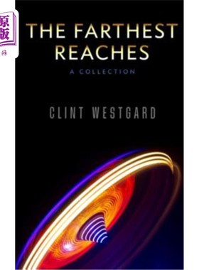 海外直订The Farthest Reaches: A Collection 最远的范围：收藏