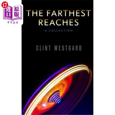 海外直订The Farthest Reaches: A Collection 最远的范围：收藏