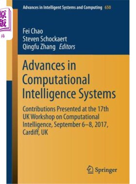 海外直订Advances in Computational Intelligence Systems: Contributions Presented at the 1 计算智能系统的进展:第17届