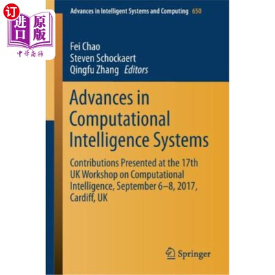 海外直订Advances in Computational Intelligence Systems: Contributions Presented at the 1 计算智能系统的进展:第17届