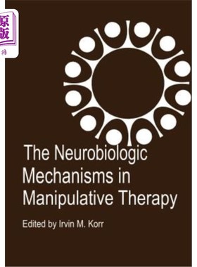 海外直订医药图书The Neurobiologic Mechanisms in Manipulative Therapy 操纵疗法中的神经生物学机制