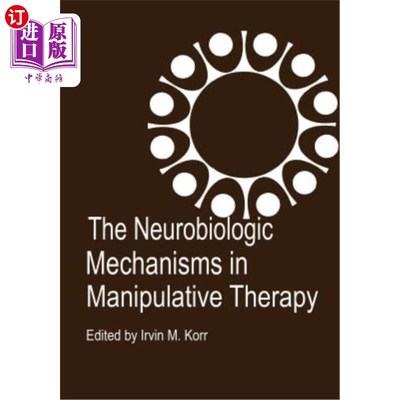海外直订医药图书The Neurobiologic Mechanisms in Manipulative Therapy 操纵疗法中的神经生物学机制