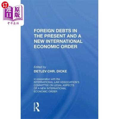 海外直订Foreign Debts In The Present And A New Internati... 当代外债与国际经济新秩序