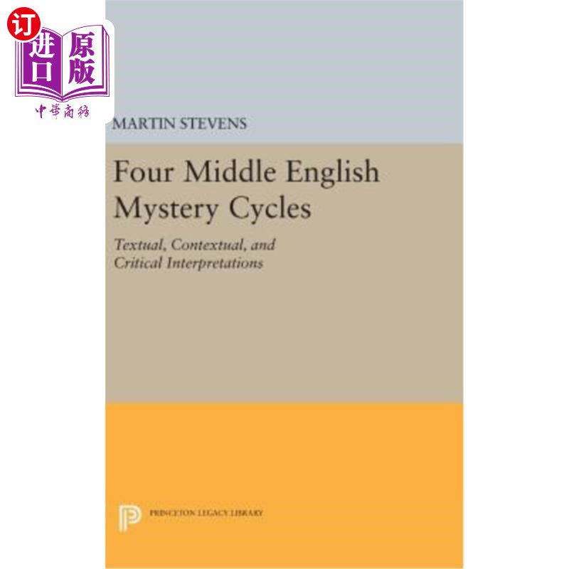 海外直订Four Middle English Mystery Cycles: Textual, Contextual, and Critical Interpreta 中古英语的四个神秘循环:文