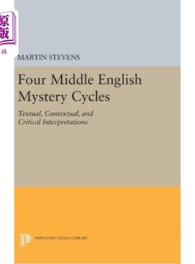 海外直订Four Middle English Mystery Cycles: Textual, Contextual, and Critical Interpreta 中古英语的四个神秘循环:文