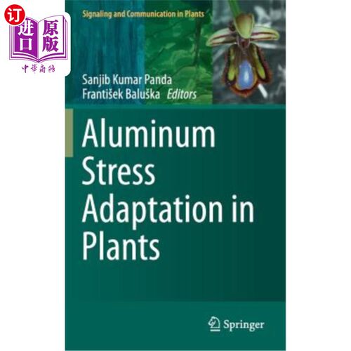 海外直订Aluminum Stress Adaptation in Plants 植物对铝胁迫的适应