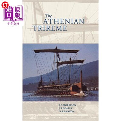 海外直订The Athenian Trireme: The History and Reconstruction of an Ancient Greek Warship 《雅典战船:古希腊战船的历