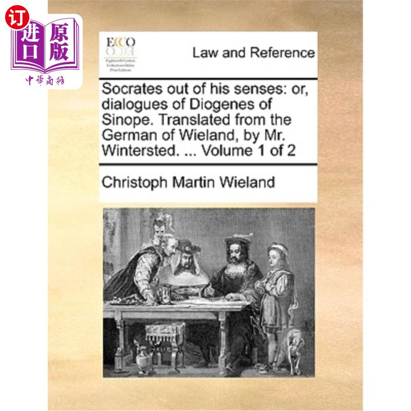海外直订Socrates Out of His Senses: Or, Dialogues of Diogenes of Sinope. Translated from 失去理智的苏格拉底:或西诺