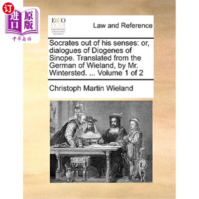 海外直订Socrates Out of His Senses: Or, Dialogues of Diogenes of Sinope. Translated from 失去理智的苏格拉底:或西诺