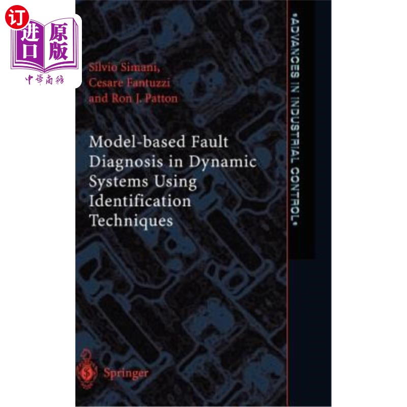 海外直订Model-Based Fault Diagnosis in Dynamic Systems Using Identification Techniques 基于辨识技术的动态系统故障诊