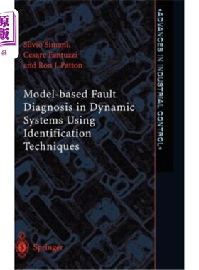 海外直订Model-Based Fault Diagnosis in Dynamic Systems Using Identification Techniques 基于辨识技术的动态系统故障诊