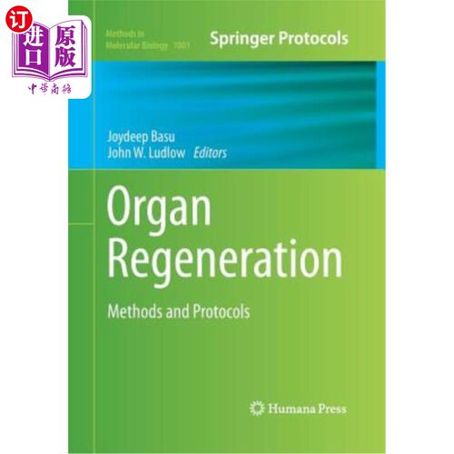 海外直订Organ Regeneration: Methods and Protocols 器官再生:方法和方案