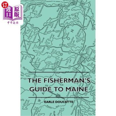 海外直订The Fisherman's Guide to Maine 缅因州渔民指南