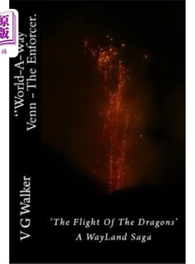 海外直订Venn - The Enforcer. the Flight of the Dragons.: A Wayland Saga 维恩——执法者。龙的飞翔：韦兰传奇