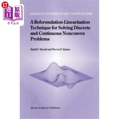 海外直订A Reformulation-Linearization Technique for Solving Discrete and Continuous Nonc 求解离散和连续非凸问题的一