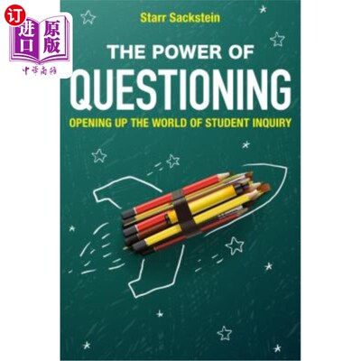 海外直订The Power of Questioning: Opening up the World of Student Inquiry 提问的力量:打开学生提问的世界