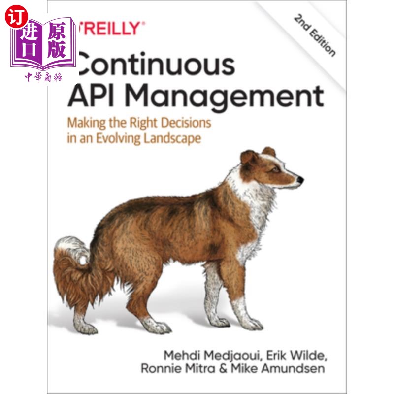 海外直订Continuous API Management: Making the Right Decisions in an Evolving Landscape 持续API管理:在不断发展的环境