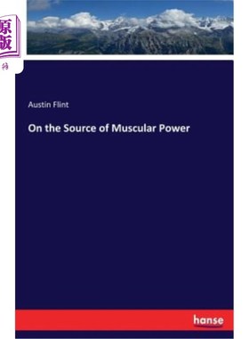 海外直订医药图书On the Source of Muscular Power 论肌肉力量的来源