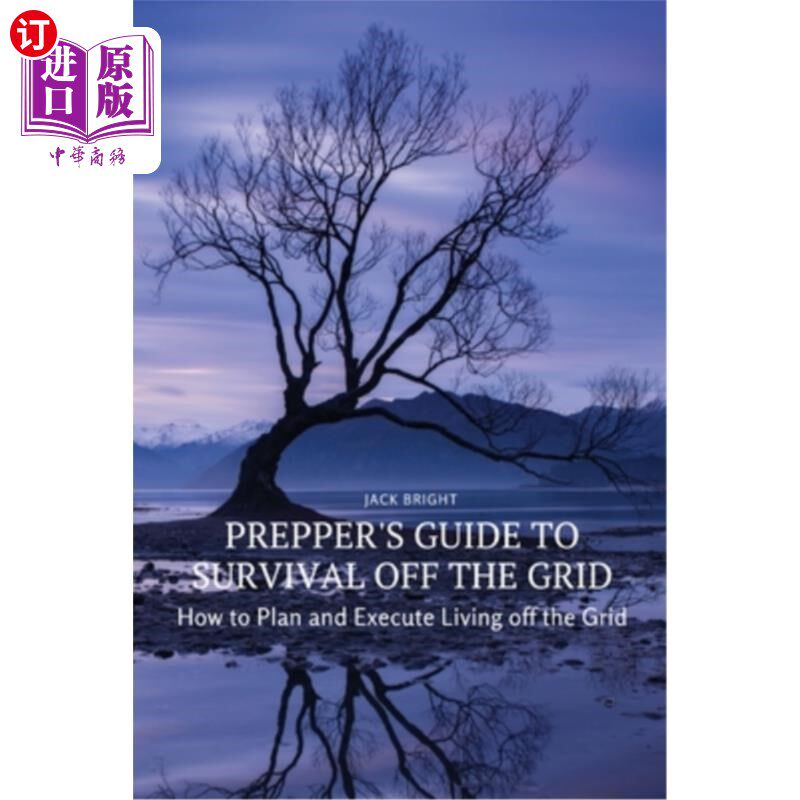 海外直订医药图书Prepper's Guide to Survival Off the Grid: How to Plan and Execute Living off the 《脱离网格生存的准