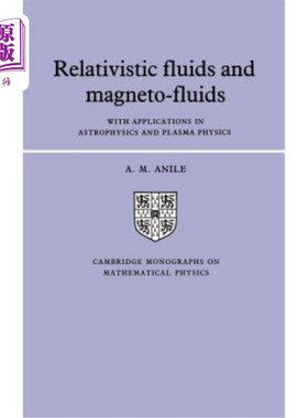 海外直订Relativistic Fluids and Magneto-Fluids: With Applications in Astrophysics and Pl 相对论流体和磁流体:在天体