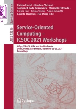 海外直订Service-Oriented Computing - Icsoc 2021 Workshops: Aiops, Straps, Ai-Pa and Sate 面向服务的计算- I