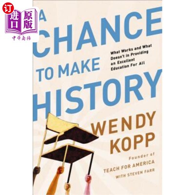 海外直订A Chance to Make History: What Works and What Doesn't in Providing an Excellent  创造历史的机会:为所有人提