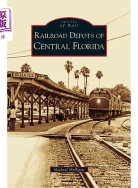 海外直订Railroad Depots of Central Florida 佛罗里达州中部的火车站