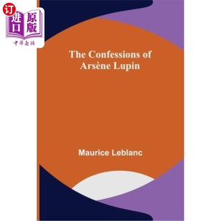 Confessions Arsène卢平 Lupin 自白 Arsène 海外直订The
