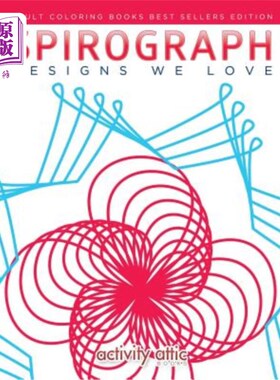 海外直订Spirograph Designs We Love: Adult Coloring Books Best Sellers Edition 我们喜爱的螺旋图设计：成人彩色书籍畅