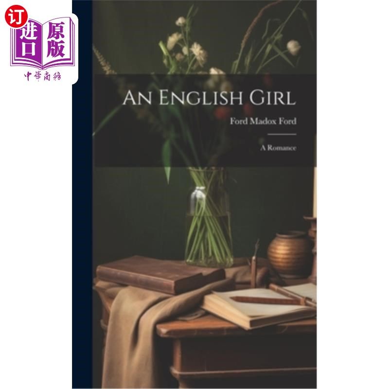 海外直订An English Girl: A Romance 《一个英国女孩：浪漫故事