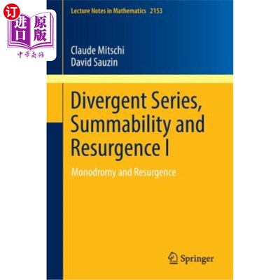 海外直订Divergent Series, Summability and Resurgence I: Monodromy and Resurgence