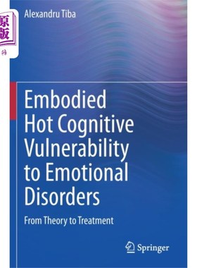 海外直订Embodied Hot Cognitive Vulnerability to Emotiona... 情绪障碍的具身热认知脆弱性？