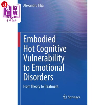 海外直订Embodied Hot Cognitive Vulnerability to Emotiona... 情绪障碍的具身热认知脆弱性？