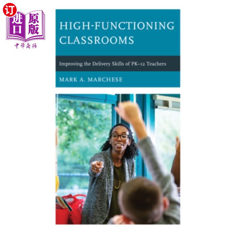 海外直订High-Functioning Classrooms: Improving the Delivery Skills of PK-12 Teachers 高功能课堂：提高PK-12教师的表