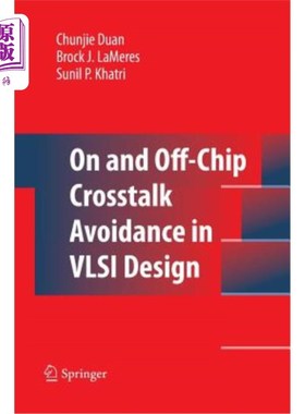 海外直订On and Off-Chip CrossTalk Avoidance in VLSI Design 超大规模集成电路设计中的片内和片外串扰避免
