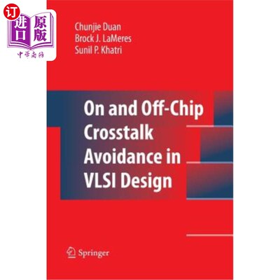 海外直订On and Off-Chip CrossTalk Avoidance in VLSI Design 超大规模集成电路设计中的片内和片外串扰避免