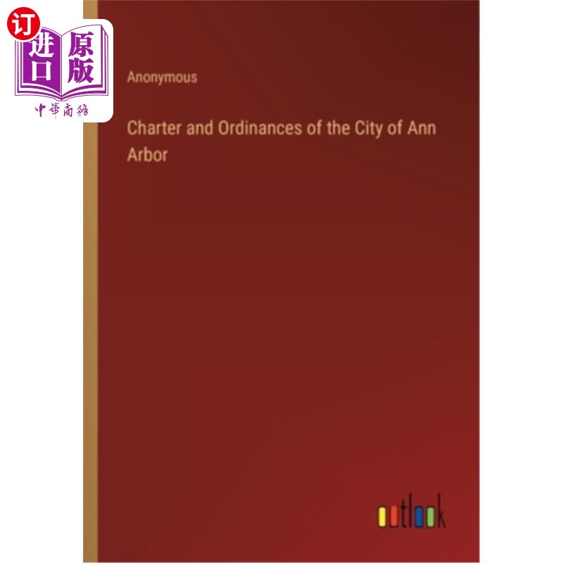 海外直订Charter and Ordinances of the City of Ann Arbor 安阿伯市的宪章和条例