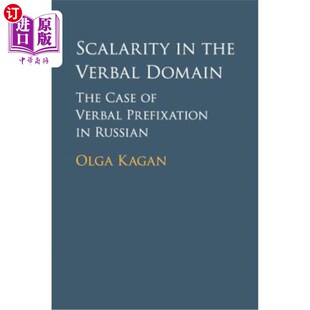 海外直订Scalarity in the Verbal Domain: The Case of Verbal Prefixation in Russian 动词性域的尺度:俄语动词性前缀的情