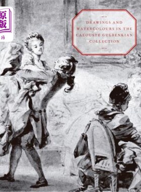海外直订Drawings and Watercolours in the Calouste Gulbenkian Collection Calouste Gulbenkian收藏中的绘画和水彩画