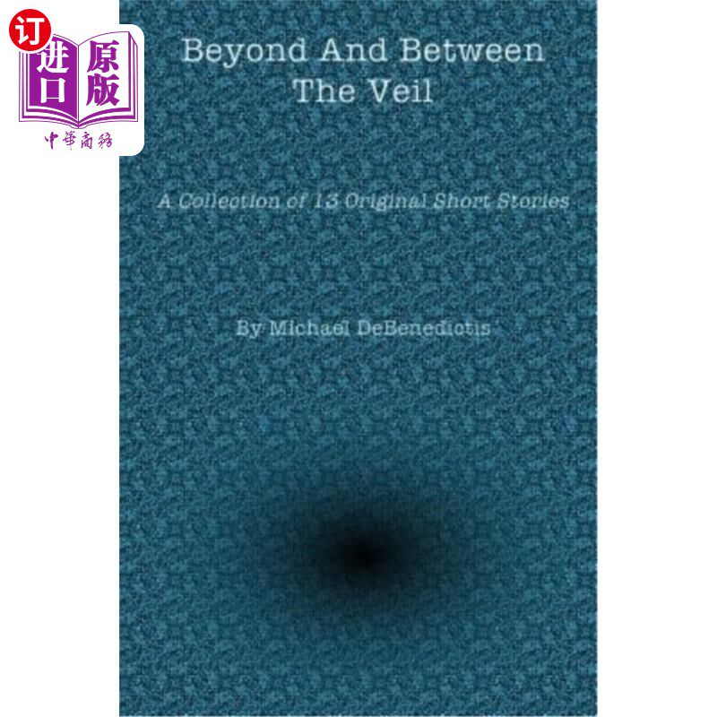 【中商海外直订】beyond and between the veil