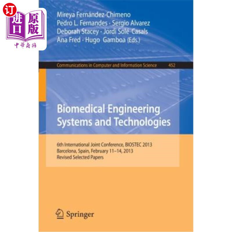 海外直订医药图书Biomedical Engineering Systems and Technologies: 6th International Joint Confere 生物医学工程系统与