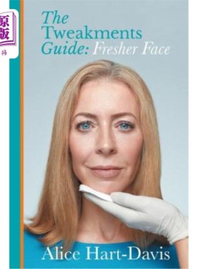 海外直订医药图书The Tweakments Guide: Fresher Face 调整指南：更清新的面孔
