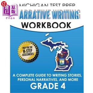 海外直订MICHIGAN TEST PREP Narrative Writing Workbook Grade 4: A Complete Guide to Writi 密歇根备考叙事写作练习册4