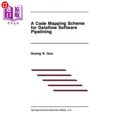 海外直订A Code Mapping Scheme for Dataflow Software Pipelining 一种数据流软件流水线的代码映射方案